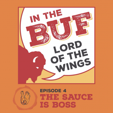 Lord of the Wings Podcast: Ep. 4 "The Sauce is Boss"