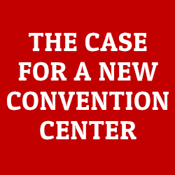 The case for a new convention center